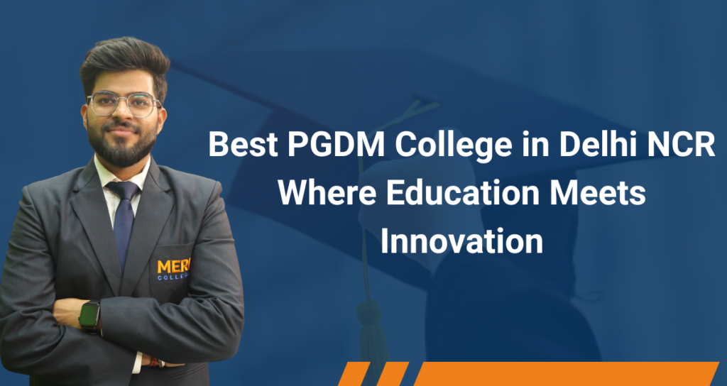Top PGDM Institute in Delhi NCR
