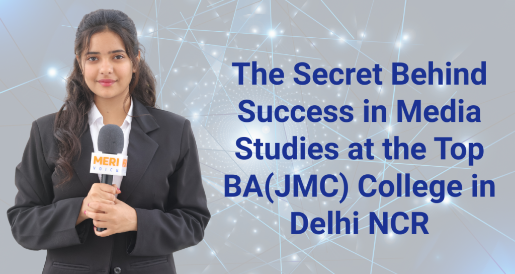 Top BA(JMC) College in Delhi NCR