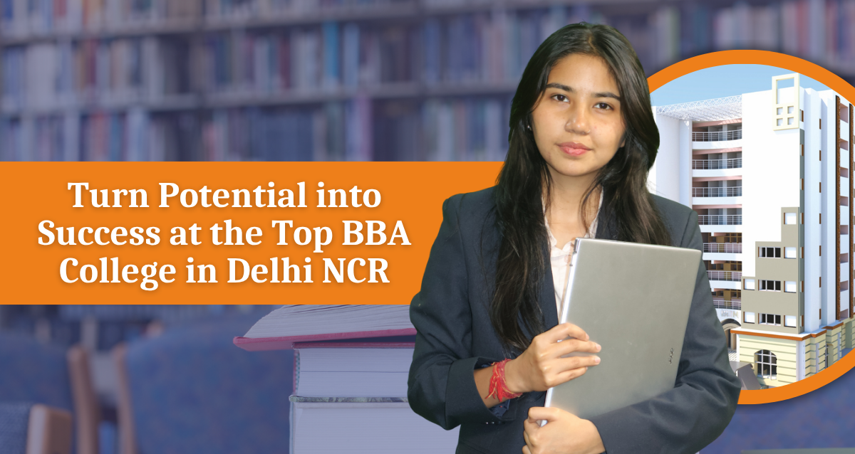 Best BBA Institute in Delhi NCR Building Future Business Leaders