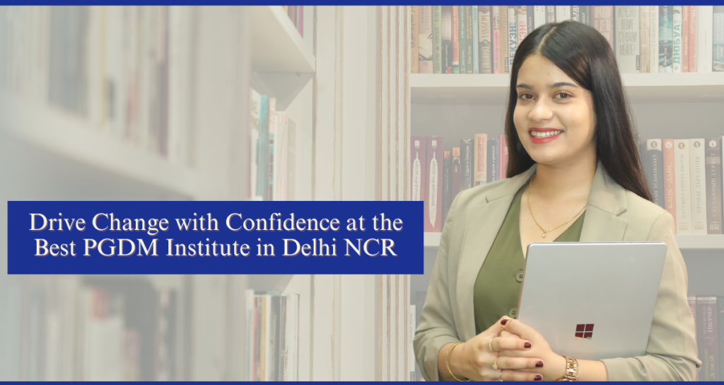 Best PGDM Institute in Delhi NCR