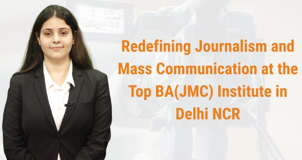 Top BA(JMC) Institute in Delhi NCR