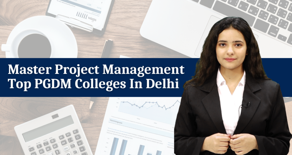 PGDM Colleges In Delhi