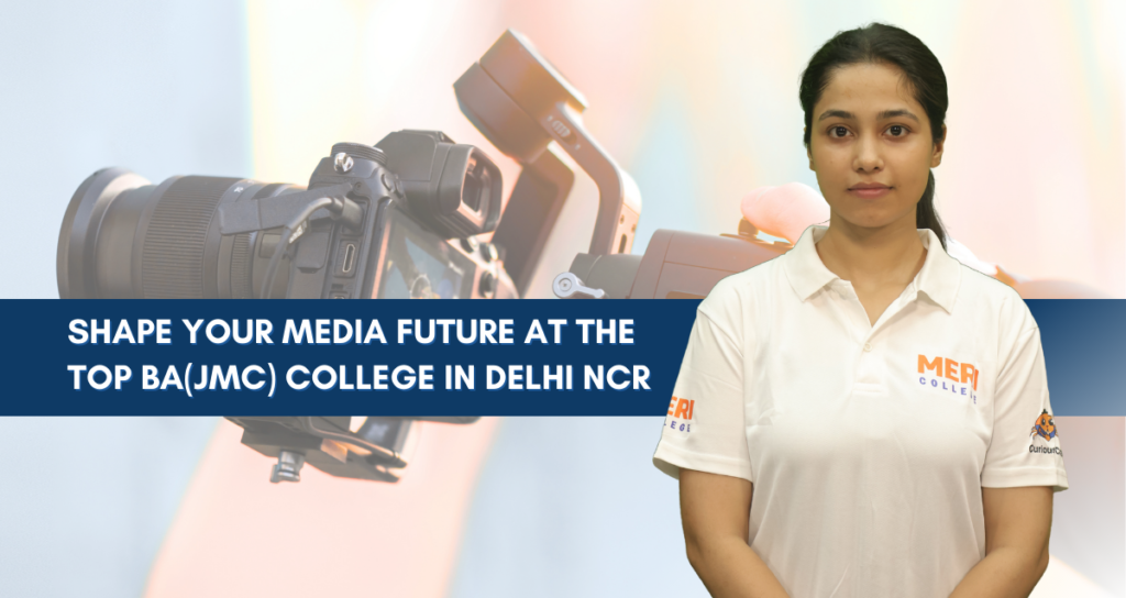 Top BA (JMC) College in Delhi NCR