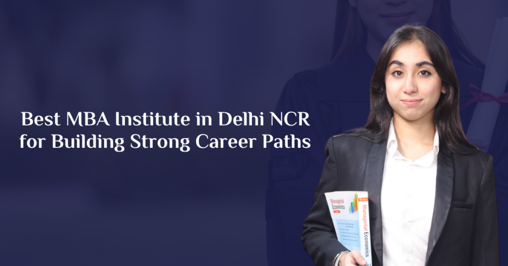 Best MBA Institute in Delhi NCR