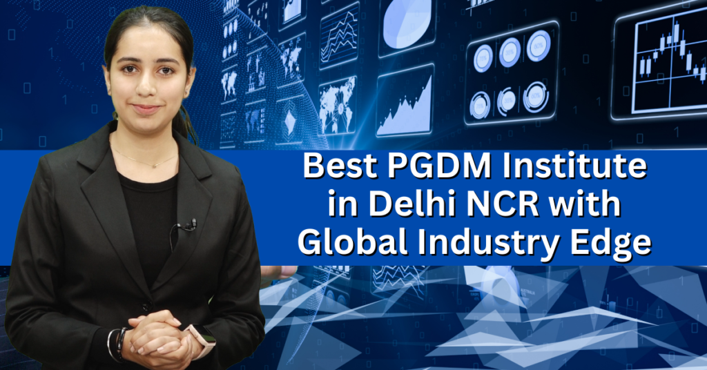 Best PGDM Institute in Delhi NCR