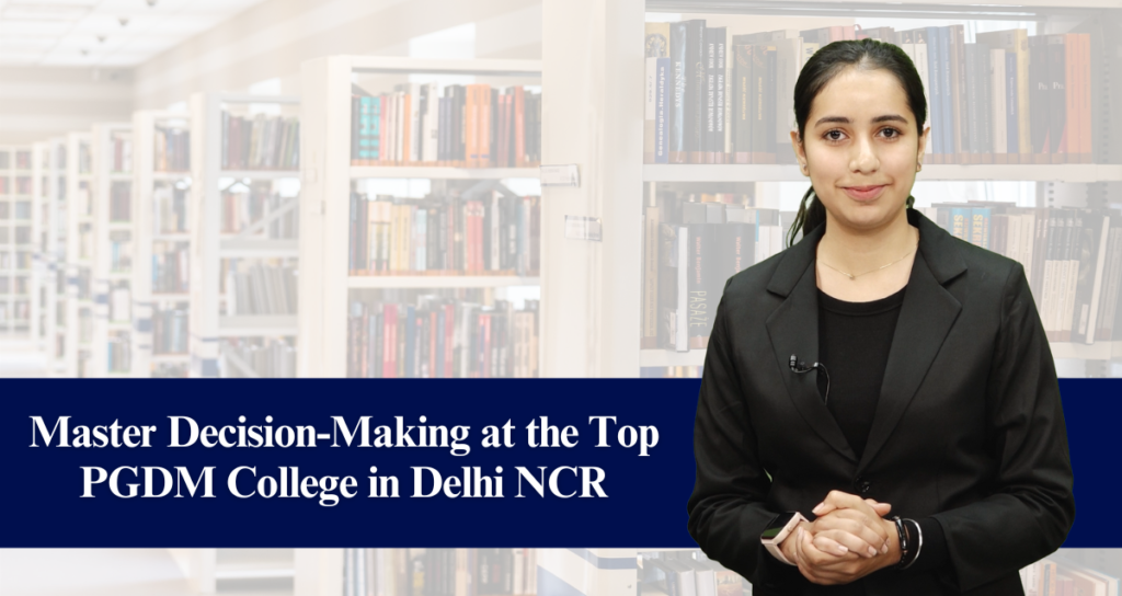 Top PGDM College in Delhi NCR