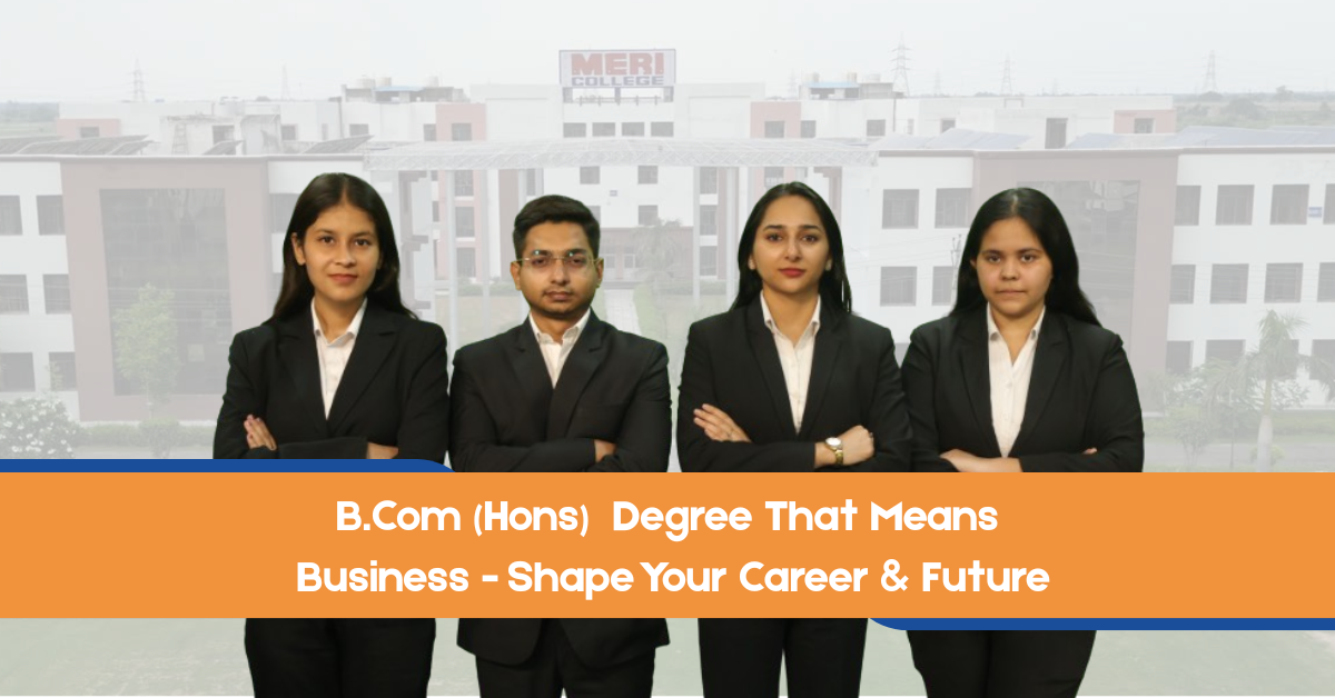 B.Com (Hons) That Means Business – Shape Your Career & Future