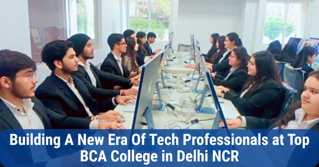 Top BCA College in Delhi NCR
