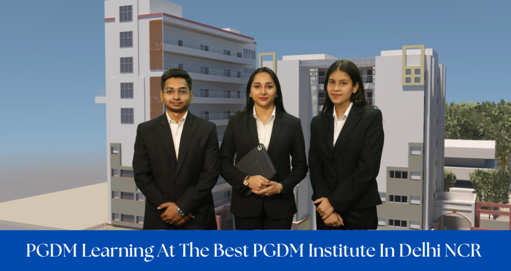 Best PGDM Institute in Delhi NCR